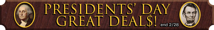 PRESIDENTS' DAY GREAT DEAL$!